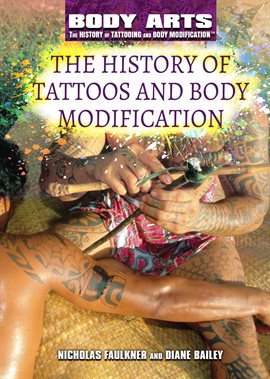 Umschlagbild für The History of Tattoos and Body Modification