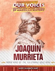 Joaquín Murrieta : Robin Hood of the California Gold Rush cover image