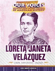 Loreta Janeta Velázquez : Cuban Confederate soldier cover image