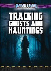 Tracking Ghosts and Hauntings cover image