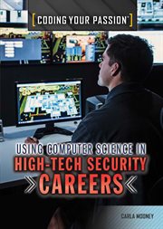 Using Computer Science in High-Tech Security Careers cover image