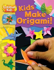 Kids make origami! cover image