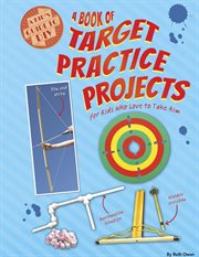 A book of target practice projects for kids who love to take aim cover image
