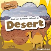 Ask an animal about a desert. Ask an animal! cover image