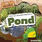 Ask an animal about a pond. Ask an animal! cover image