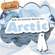 Ask an animal about the arctic. Ask an animal! cover image