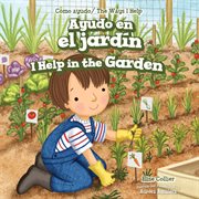 Ayudo en el jardín = : I help in the garden cover image