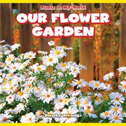 Our flower garden cover image
