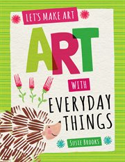 Art with everyday things cover image