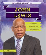 John Lewis : American politician and civil rights icon cover image