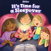It's time for a sleepover cover image