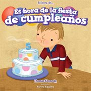 Es hora de la fiesta de cumpleaños = : It's time for a birthday party cover image