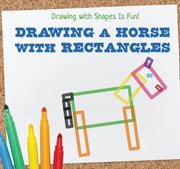Drawing a Horse With Rectangles cover image