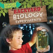 Backyard Biology Experiments cover image
