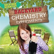 Backyard Chemistry Experiments cover image