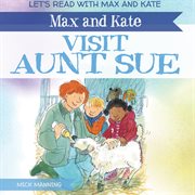 Max and Kate Visit Aunt Sue cover image