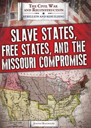 Slave States, Free States, and the Missouri Compromise cover image