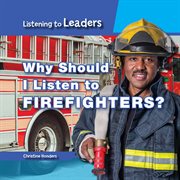 Why Should I Listen to Firefighters? cover image