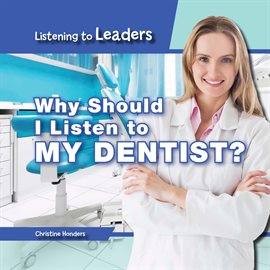 Cover image for Why Should I Listen to My Dentist?