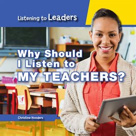 Cover image for Why Should I Listen to My Teachers?