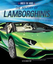 The History of Lamborghinis : Under the Hood cover image