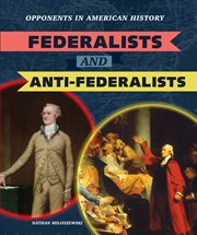 Federalists and Anti-Federalists cover image