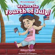 We love the Fourth of July! cover image