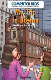 My trip to Boston : working at the same time cover image