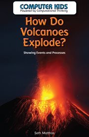 How do volcanoes explode? : showing events and processes cover image