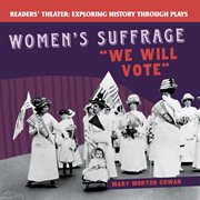 Women's Suffrage : We Will Vote cover image