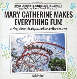 Mary Catherine Makes Everything Fun! Ebook by Nick D'Alto - hoopla