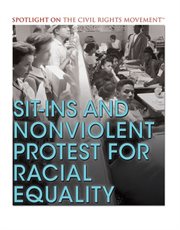 Sit-Ins and Nonviolent Protest for Racial Equality cover image