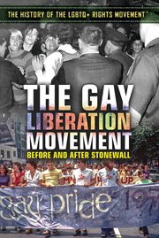 The Gay Liberation Movement : Before and After Stonewall cover image