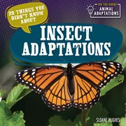 20 things you didn't know about insect adaptations cover image