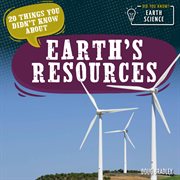 20 things you didn't know about Earth's resources cover image