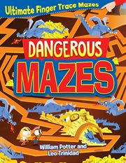 Dangerous mazes cover image