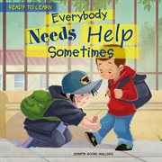Everybody Needs Help Sometimes cover image