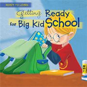Getting Ready for Big Kid School cover image