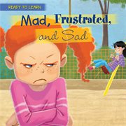 Mad, frustrated, and sad cover image