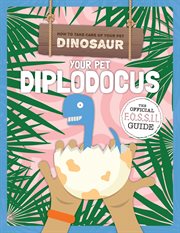 Your pet diplodocus cover image