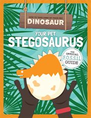 Your pet stegosaurus cover image