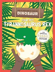 Your pet tyrannosaurus rex cover image