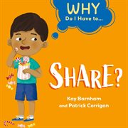 Share? : Why Do I Have to… cover image