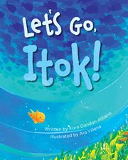 Let's Go, Itok! cover image