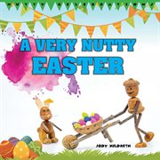 A Very Nutty Easter : Nutty Celebrations cover image