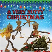 A Very Nutty Christmas : Nutty Celebrations cover image