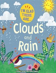Clouds and Rain : I'm Glad There Are cover image