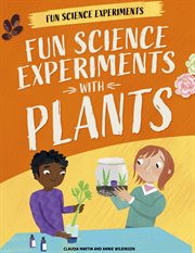 Fun Science Experiments With Plants : Fun Science Experiments cover image