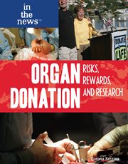 Organ donation : risks, rewards, and research cover image