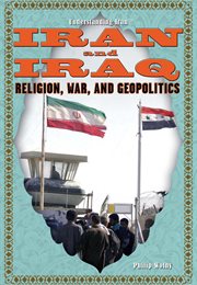 Iran and Iraq : religion, war, and geopolitics cover image